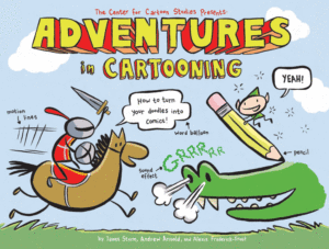 The Center for Cartoon Studies presents Adventures in Cartooning