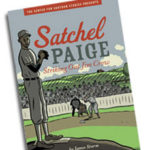 The Center for Cartoon Studies presents Satchel Paige