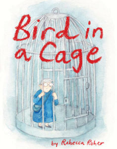 Bird in a Cage by Rebecca Roher