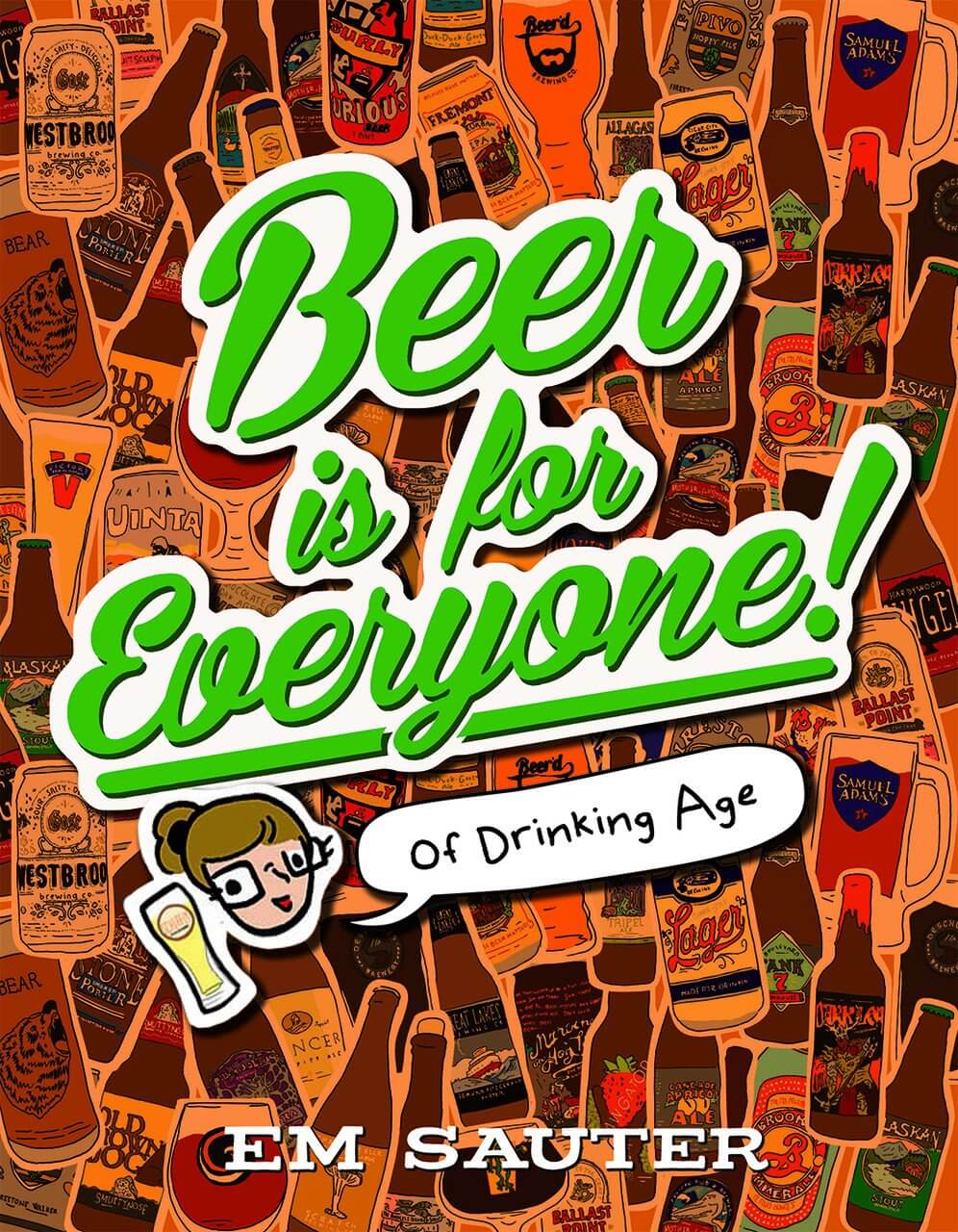 Beer is for Everyone! by Em Sauter