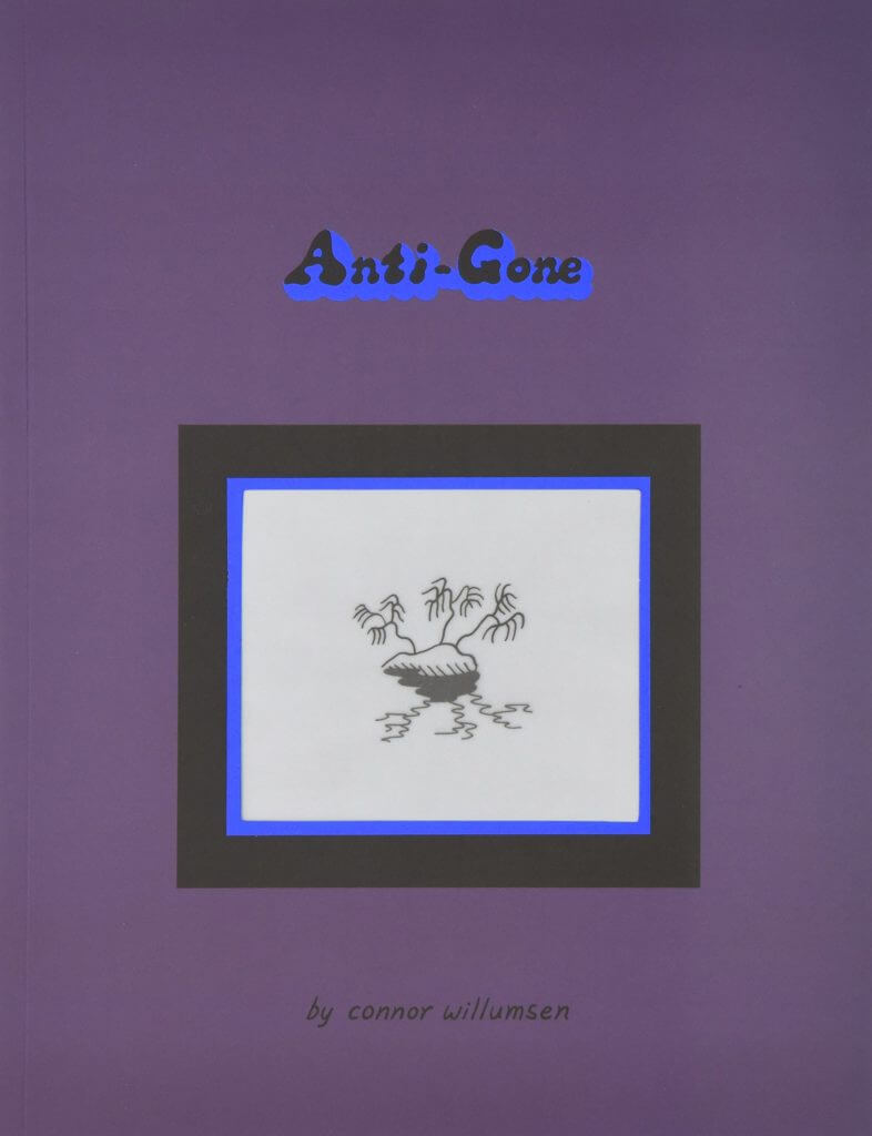 Anti-Gone by Connor Willumsen